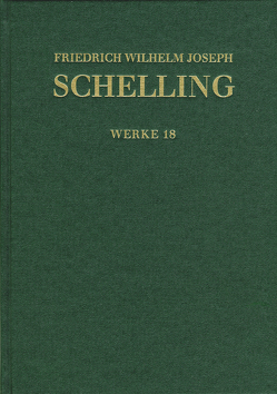 Friedrich Wilhelm Joseph Schelling: Historisch-kritische Ausgabe / Reihe I: Werke. Band 18: Niethammer-Rezensionen (1808/09), Denkmal der Schrift von den göttlichen Dingen (1812) von Arnold,  Christopher, Danz,  Christian, Hackl,  Michael, Im Auftrag der Bayerischen Akademie der Wissenschaften (Schelling – Edition und Archiv) herausgegeben von Thomas Buchheim,  Jochem Hennigfeld,  Wilhelm G. Jacobs,  Jörg Jantzen und Siegbert Peetz., Schelling,  Friedrich Wilhelm Joseph