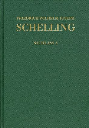 Friedrich Wilhelm Joseph Schelling: Historisch-kritische Ausgabe / Reihe II: Nachlaß. Band 3. Frühe theologische Arbeiten 1790–1791 von Arnold,  Christopher, Buchheim,  Thomas, Hennigfeld,  Jochem, Jacobs,  Wilhelm G., Jantzen,  Jörg, Peetz,  Siegbert, Rauschenbach,  Beatrice, Schelling,  Friedrich Wilhelm Joseph