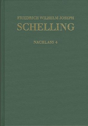 Friedrich Wilhelm Joseph Schelling: Historisch-kritische Ausgabe / Reihe II: Nachlaß. Band 4: Frühe theologische Arbeiten 1792–1793 von Buchheim,  Thomas, Buro,  Christian, Grotsch,  Klaus, Hennigfeld,  Jochem, Jacobs,  Wilhelm G., Jantzen,  Jörg, Peetz,  Siegbert, Schelling,  Friedrich Wilhelm Joseph