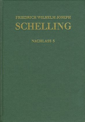 Friedrich Wilhelm Joseph Schelling: Historisch-kritische Ausgabe / Reihe II: Nachlaß. Band 5. Frühe theologische und philosophische Arbeiten (1793–1795) von Arnold,  Christopher, Buchheim,  Thomas, Buro,  Christian, Grotsch,  Klaus, Hennigfeld,  Jochem, Jacobs,  Wilhelm G., Jantzen,  Jörg, Peetz,  Siegbert, Schelling,  Friedrich Wilhelm Joseph