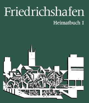 Friedrichshafen Heimatbuch von Herzog,  Martin, Maier,  Fritz