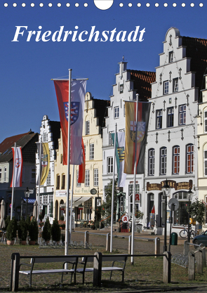 Friedrichstadt (Wandkalender 2021 DIN A4 hoch) von Lindert-Rottke,  Antje
