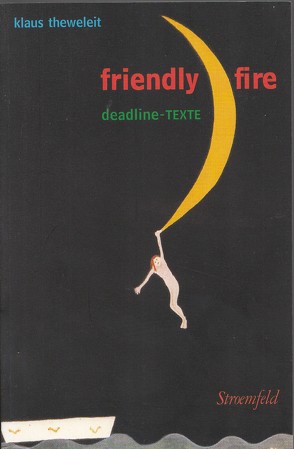 friendly fire von Theweleit,  Klaus