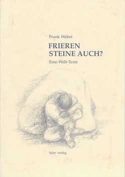 Frieren Steine auch? von Arns,  Paulo Evaristo, Schmitt,  Engelhard, Weber,  Frank