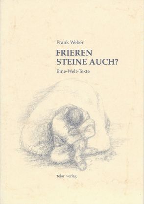 Frieren Steine auch? von Arns,  Paulo Evaristo, Schmitt,  Engelhard, Weber,  Frank