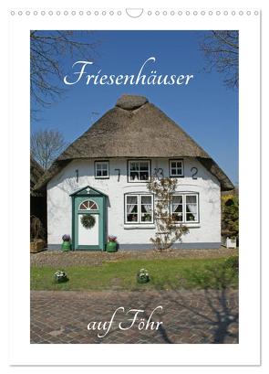 Friesenhäuser auf Föhr (Wandkalender 2024 DIN A3 hoch), CALVENDO Monatskalender von Fornal,  Martina