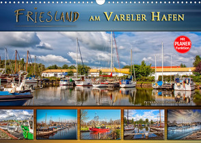 Friesland – am Vareler Hafen (Wandkalender 2022 DIN A3 quer) von Roder,  Peter