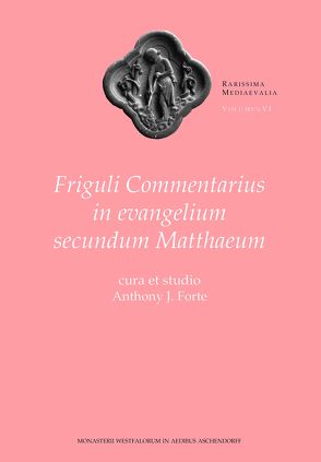 Friguli Commentarius in evangelium secundum Matthaeum von Forte,  Antony J.