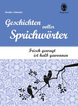 Geschichten voller Sprichwörter von Schneider,  Annika