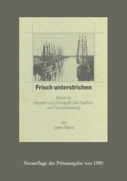 Frisch unterstrichen von Rakow,  Dieter