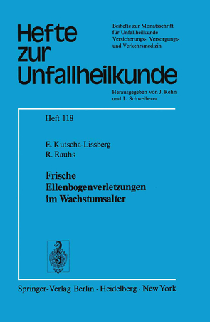 Frische Ellenbogenverletzungen im Wachstumsalter von Kutscha-Lissberg,  E., Rauhs,  R.