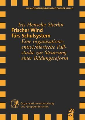 Frischer Wind fürs Schulsystem von Henseler Stierlin,  Iris