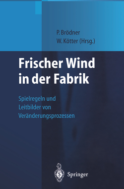 Frischer Wind in der Fabrik von Brödner,  Peter, Kötter,  Wolfgang