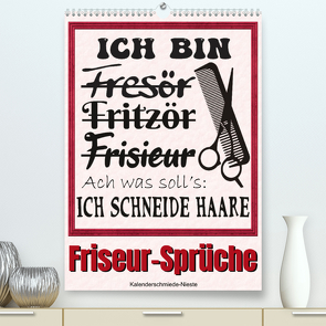 Friseur-Sprüche (Premium, hochwertiger DIN A2 Wandkalender 2023, Kunstdruck in Hochglanz) von Löwer,  Sabine