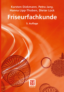 Friseurfachkunde von Diekmann,  Karsten, Jany,  Petra, Lipp-Thoben,  Hanna, Lück,  Dieter