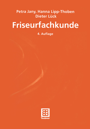 Friseurfachkunde von Jany,  Petra, Lipp-Thoben,  Hanna, Lück,  Dieter