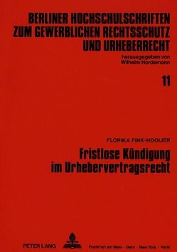 Fristlose Kündigung im Urhebervertragsrecht von Fink-Hooijer,  Florika