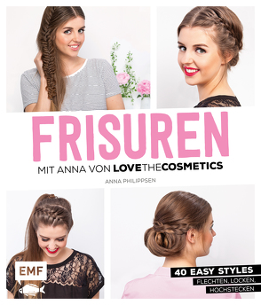 FRISUREN mit Anna von Lovethecosmetics von Philippsen,  Anna