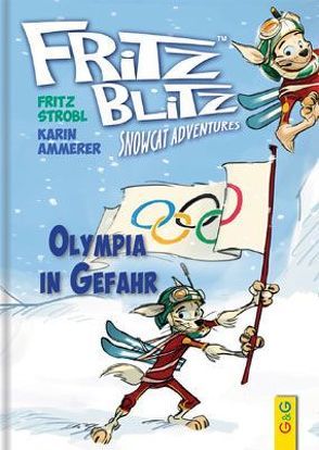 Fritz Blitz – Olympia in Gefahr von Ammerer,  Karin, Mell,  Carsten, Strobl,  Fritz