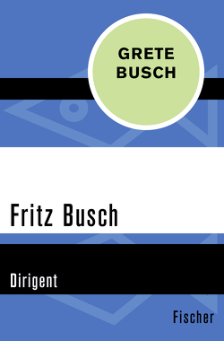 Fritz Busch von Busch,  Grete