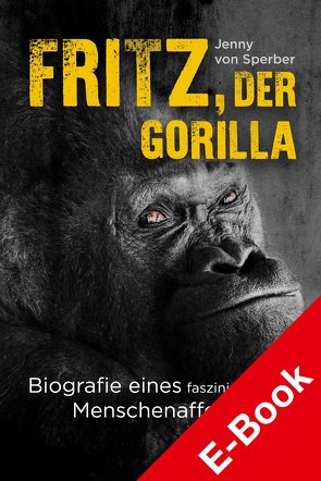 Fritz, der Gorilla von von Sperber,  Jenny