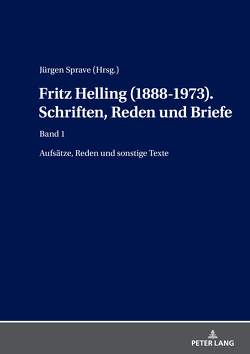 Fritz Helling (1888-1973). Schriften, Reden und Briefe von Sprave,  Jürgen