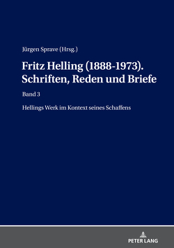 Fritz Helling (1888-1973). Schriften, Reden und Briefe von Sprave,  Jürgen