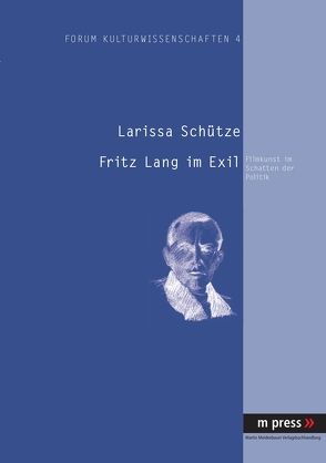 Fritz Lang im Exil von Schütze,  Larissa