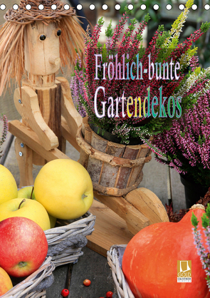 Fröhlich-bunte Gartendekos (Tischkalender 2021 DIN A5 hoch) von Schmidbauer,  Heinz