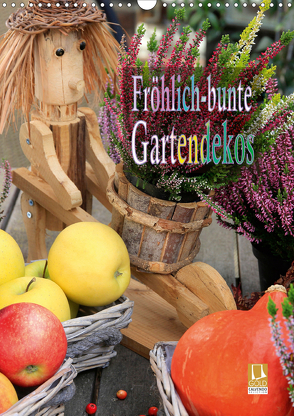 Fröhlich-bunte Gartendekos (Wandkalender 2021 DIN A3 hoch) von Schmidbauer,  Heinz