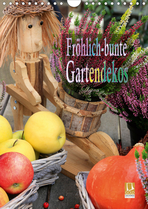 Fröhlich-bunte Gartendekos (Wandkalender 2021 DIN A4 hoch) von Schmidbauer,  Heinz