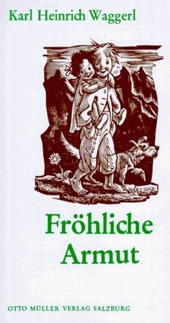 Fröhliche Armut von Waggerl,  Karl H