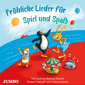 Fröhliche Lieder für Spiel und Spaß von Goeschl,  Bettina, Metcalf,  Robert, Meyer-Göllner,  Matthias