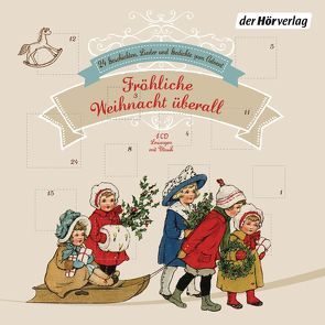 Fröhliche Weihnacht überall von Borsody,  Suzanne von, Claudius,  Matthias, Erben,  Karel Jaromír, Fallersleben,  Hoffmann von, Hamburger Kinder- und Jugendkantorei, Heidenreich,  Gert, Heine,  Heinrich, Himmelstoss, ,  Beate, Kastius,  Sabine, Maire,  Laura, Manteuffel,  Felix von, Meinhardt,  Thomas M., Paap,  Sabine, Ringelnatz,  Joachim, Wilkening,  Stefan