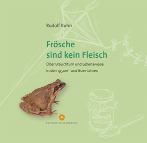 Frösche sind kein Fleisch von Kuhn,  Rudolf