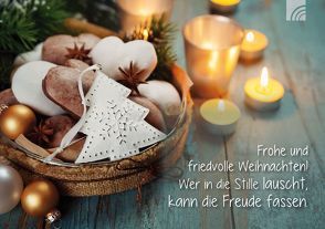Frohe und friedvolle Weihnachten! Wer in die Stille lauscht, kann die Freude fassen. von Engeln,  Reinhard