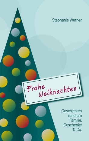 Frohe Weihnachten von Werner,  Stephanie