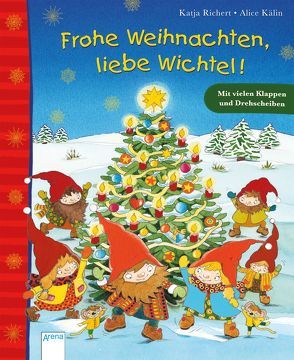 Frohe Weihnachten, liebe Wichtel! von Kälin,  Alice, Richert,  Katja