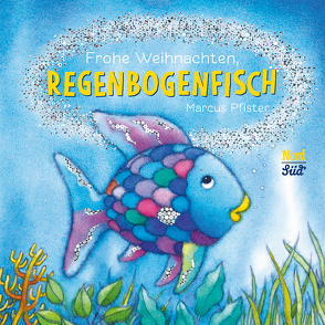 Frohe Weihnachten, Regenbogenfisch von Pfister,  Marcus