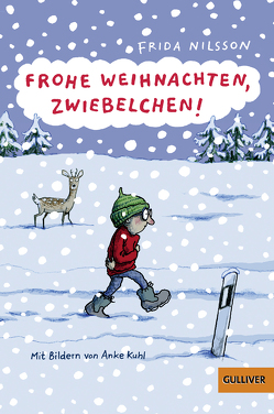 Frohe Weihnachten, Zwiebelchen! von Buchinger,  Friederike, Kuhl,  Anke, Nilsson,  Frida