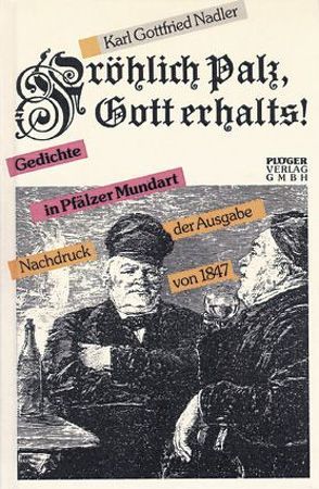 Fröhlich Palz, Gott erhalts! von Meussen,  Gerd, Nadler,  Karl G