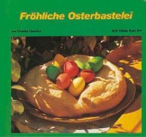 Fröhliche Osterbastelei von Claudius,  Christel