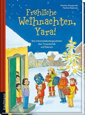 Fröhliche Weihnachten, Yara! von Morgenroth,  Matthias, Tophoven,  Manfred