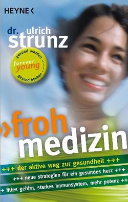 Frohmedizin von Strunz,  Ulrich