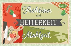 Frohsinn und Heiterkeit würzen jede Mahlzeit. von Engeln,  Reinhard