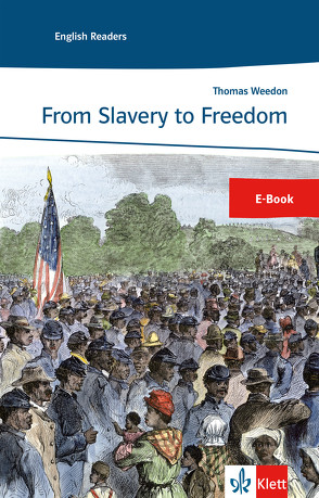 From Slavery to Freedom von Weedon,  Thomas