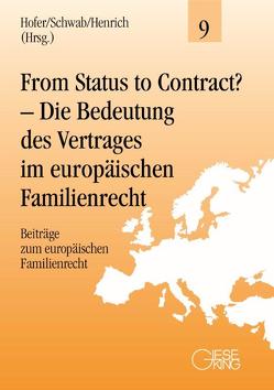 From Status to Contract? – Die Bedeutung des Vertrages im europäischen Familienrecht von Henrich,  Dieter, Hofer,  Sibylle, Schwab,  Dieter