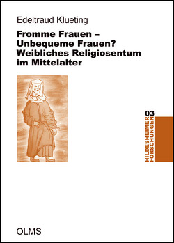 Fromme Frauen – unbequeme Frauen? von Klueting,  Edeltraud