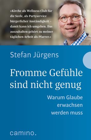 Fromme Gefühle sind nicht genug von Jürgens,  Stefan