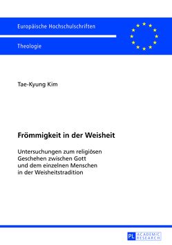 Frömmigkeit in der Weisheit von Kim,  Tae-Kyung